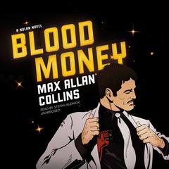 Blood Money: A Nolan Novel Audiobook, by Max Allan Collins