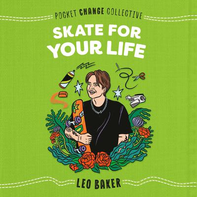 Skate for Your Life Audiobook, by Leo Baker