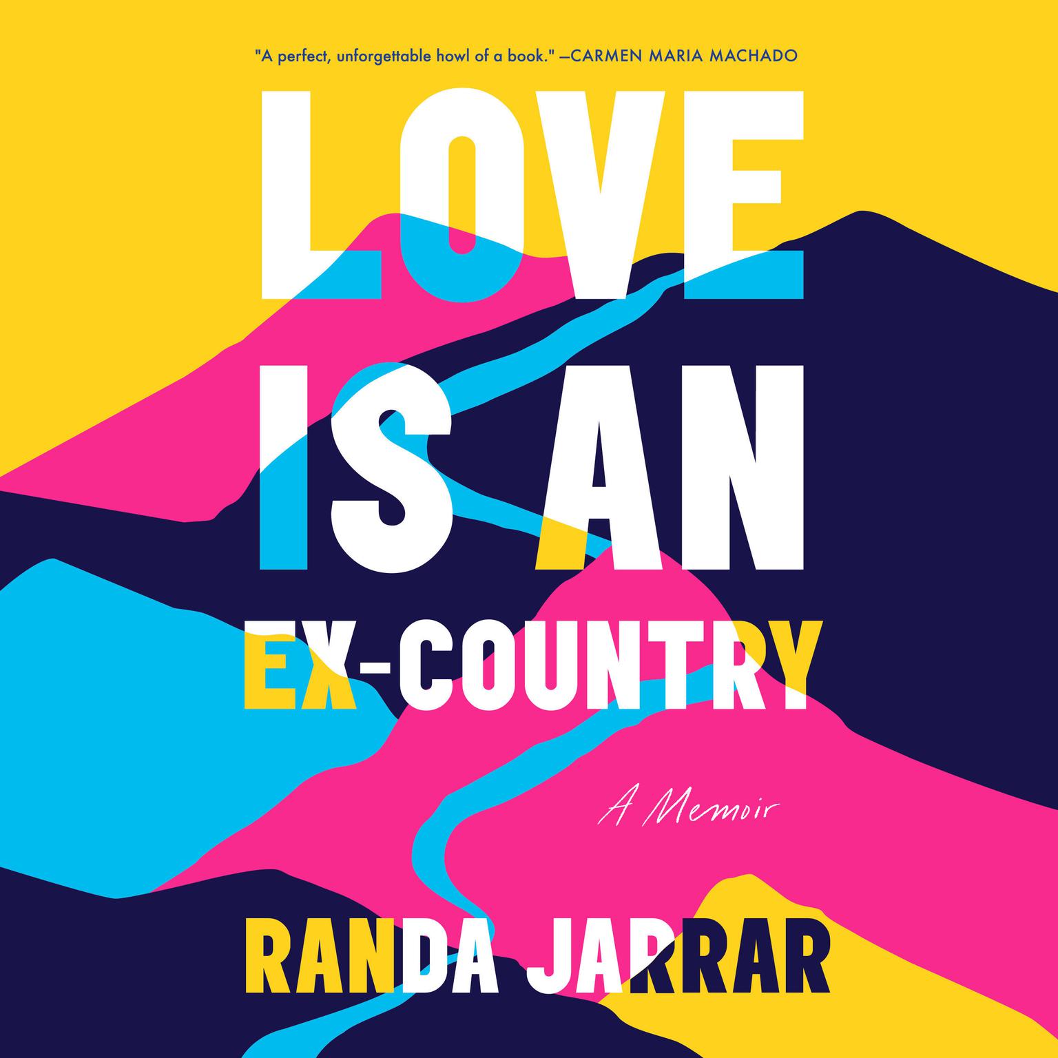 Love Is an Ex-Country Audiobook, by Randa Jarrar