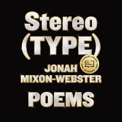Stereo(TYPE): Poems Audiobook, by Jonah Mixon-Webster