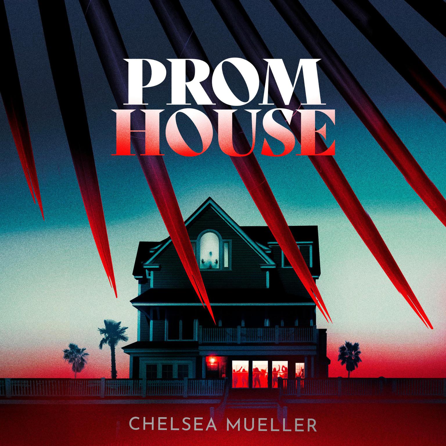 Prom House Audiobook, by Chelsea Mueller