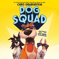 Dog Squad Audiobook, by Chris Grabenstein