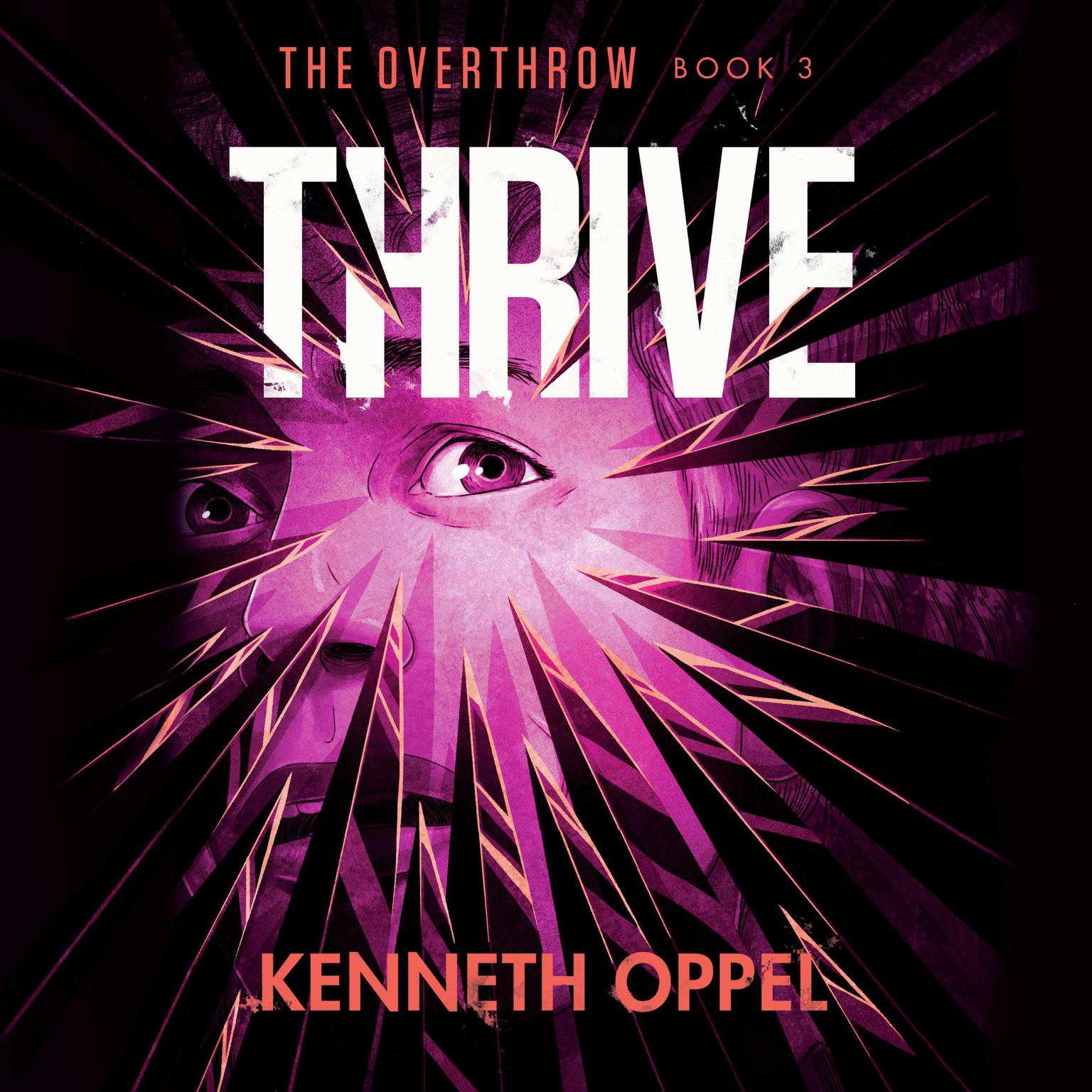 Thrive Audiobook, by Kenneth Oppel