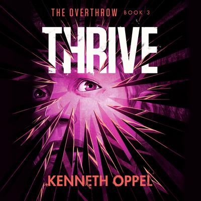 Thrive Audiobook, by Kenneth Oppel