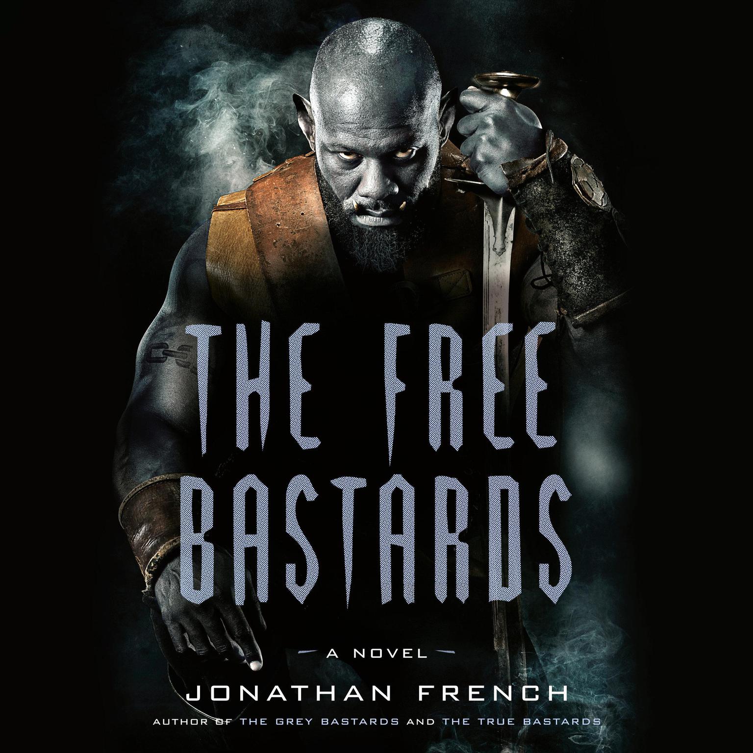 The Free Bastards Audiobook, by Jonathan French