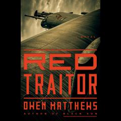 Red Traitor: A Novel Audiobook, by Owen Matthews