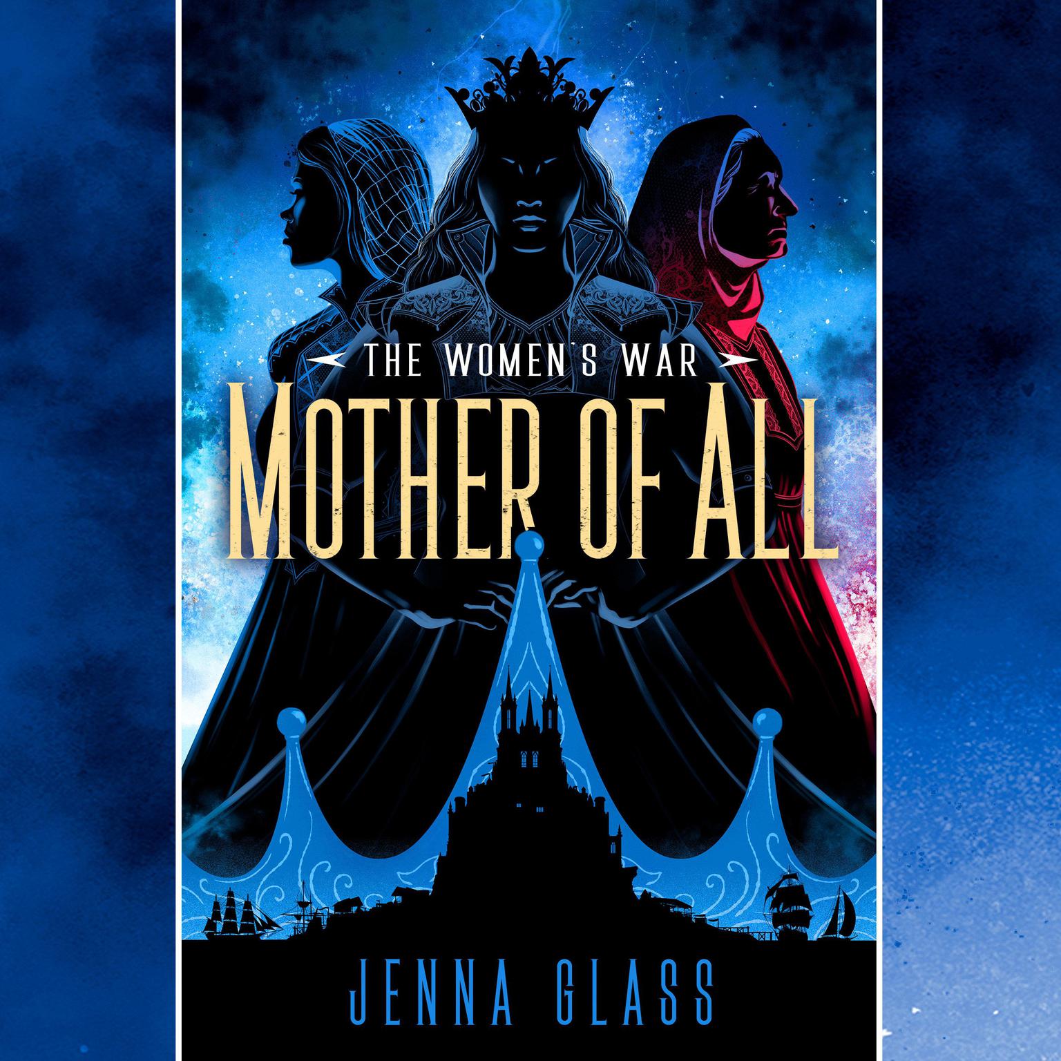 Mother of All: Author of The Womens War Audiobook, by Jenna Glass