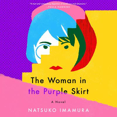 The Woman in the Purple Skirt: A Novel Audiobook, by Natsuko Imamura