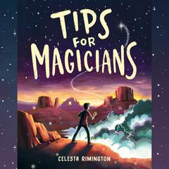 Tips for Magicians Audiobook, by Celesta Rimington