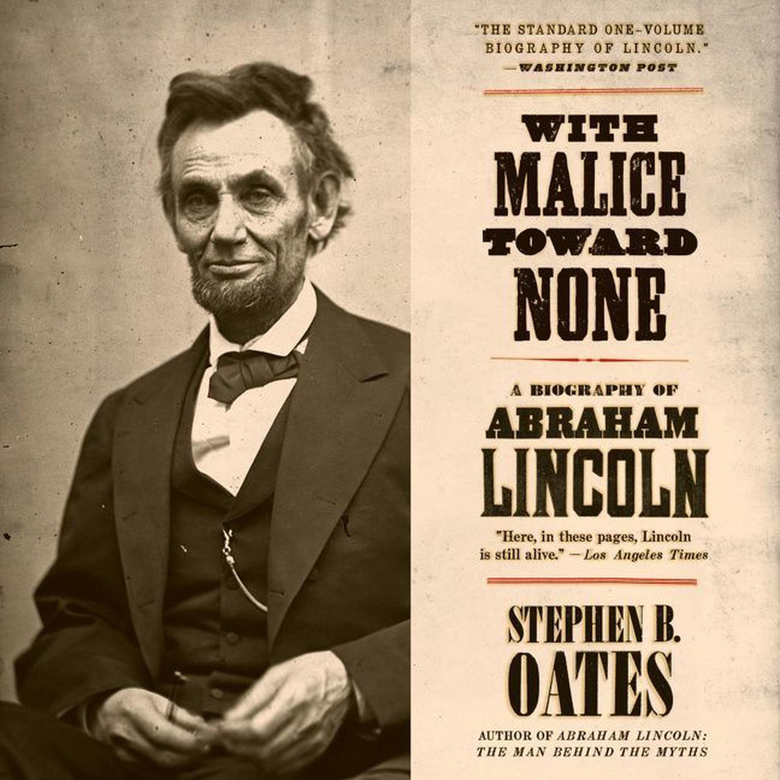 With Malice Toward None: A Biography of Abraham Lincoln Audiobook, by Stephen B. Oates