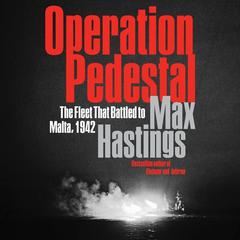 Operation Pedestal: The Fleet That Battled to Malta, 1942 Audiobook, by 