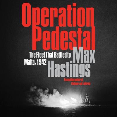 Operation Pedestal: The Fleet That Battled to Malta, 1942 Audiobook, by 