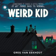 Weird Kid Audiobook, by Greg van Eekhout