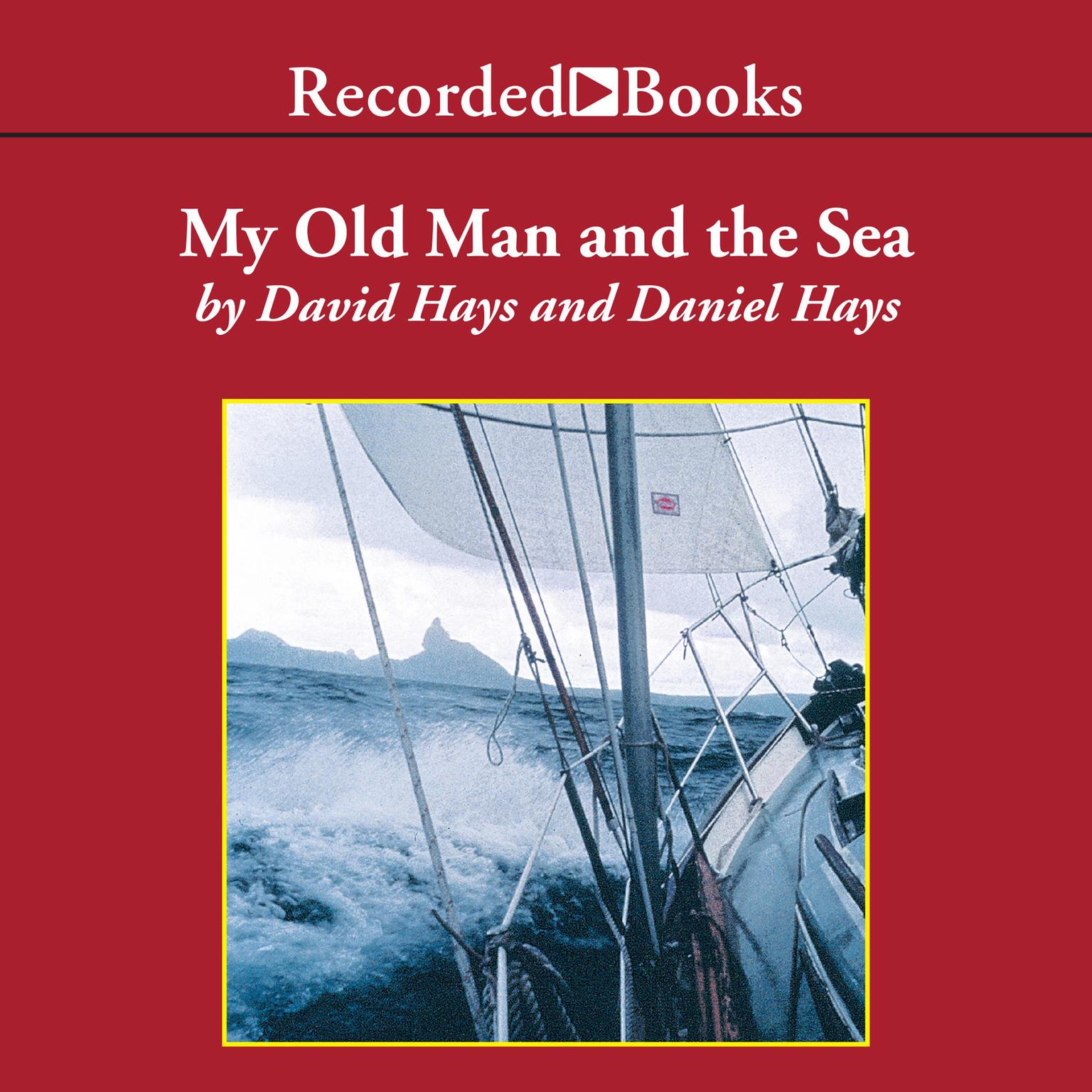My Old Man and the Sea Audiobook, by Daniel Hays