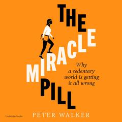 The Miracle Pill Audiobook, by Peter Walker