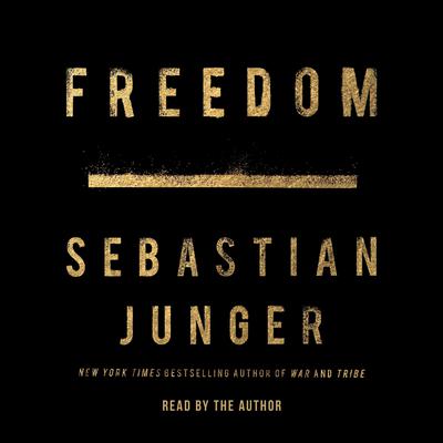 Freedom Audiobook, by Sebastian Junger