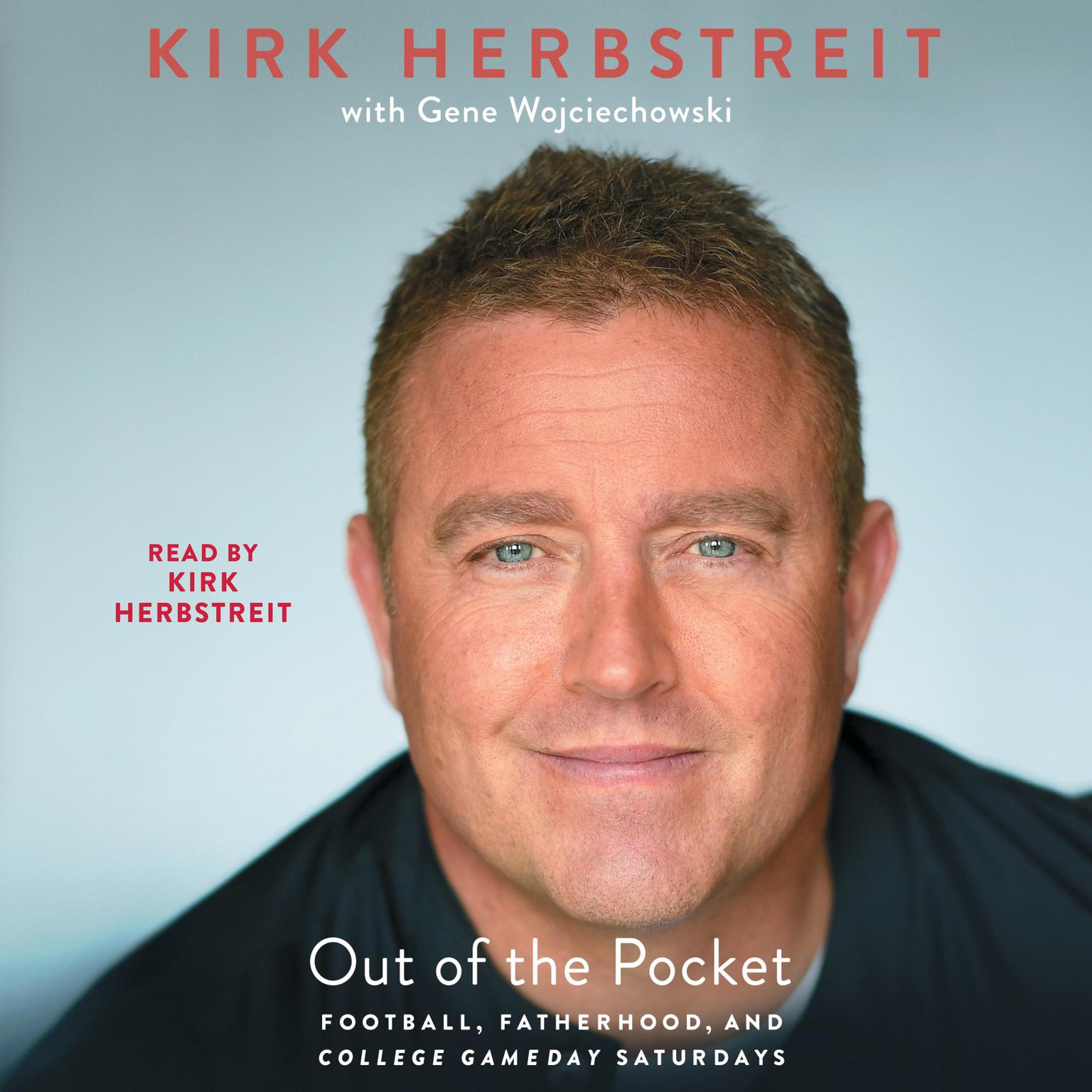 Out of the Pocket: Football, Fatherhood, and College GameDay Saturdays Audiobook, by Kirk Herbstreit