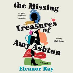 The Missing Treasures of Amy Ashton Audiobook, by Eleanor Ray