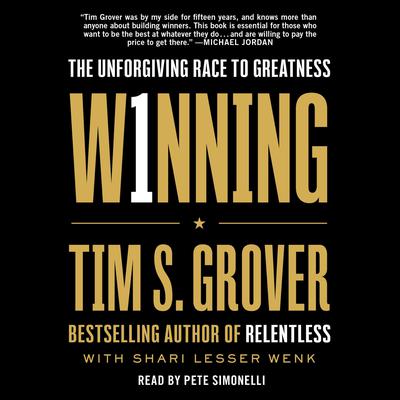 Winning: The Unforgiving Race to Greatness Audiobook, by 
