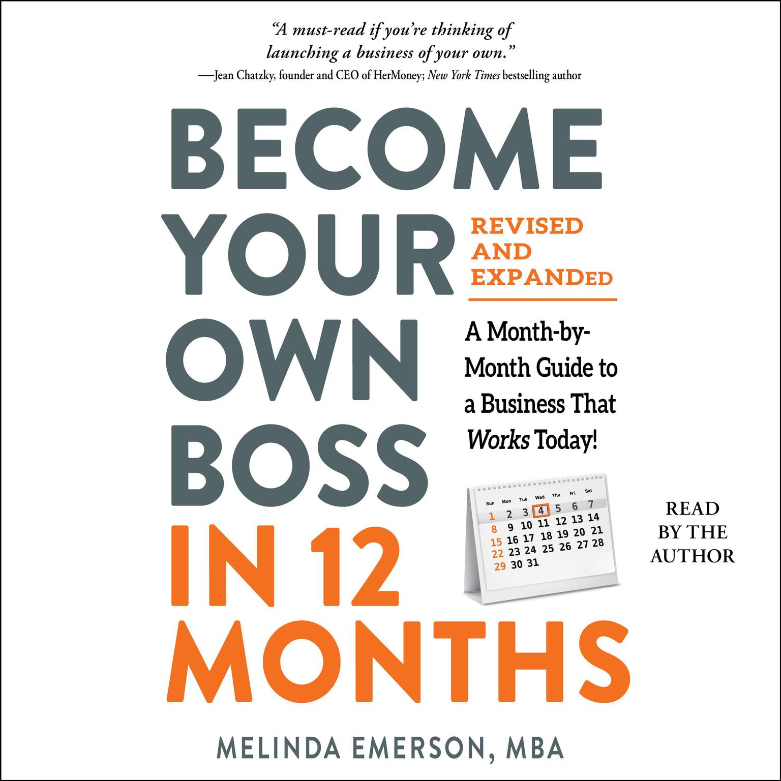 Become Your Own Boss in 12 Months, Revised and Expanded: A Month-by-Month Guide to a Business That Works Today! Audiobook, by Melinda F. Emerson