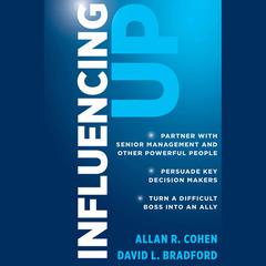 Influencing Up Audiobook, by Allan R. Cohen