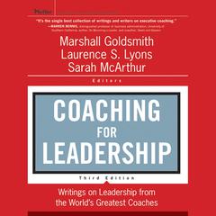 Coaching for Leadership: Writings on Leadership from the Worlds Greatest Coaches Audiobook, by Marshall Goldsmith