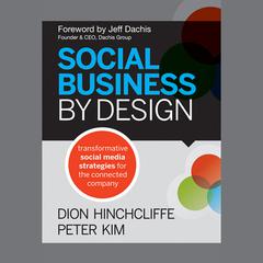 Social Business By Design: Transformative Social Media Strategies for the Connected Company Audiobook, by Dion Hinchcliffe