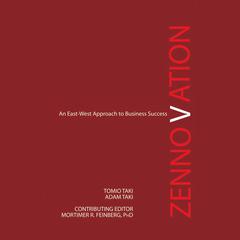 Zennovation: An East-West Approach to Business Success Audiobook, by Adam Taki