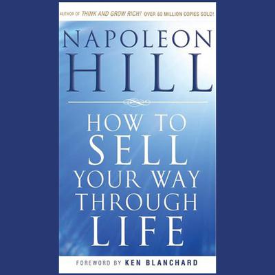 How To Sell Your Way Through Life Audiobook, by Napoleon Hill