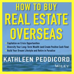 How to Buy Real Estate Overseas Audiobook, by 