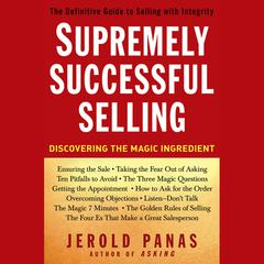 Supremely Successful Selling: Discovering the Magic Ingredient Audiobook, by 