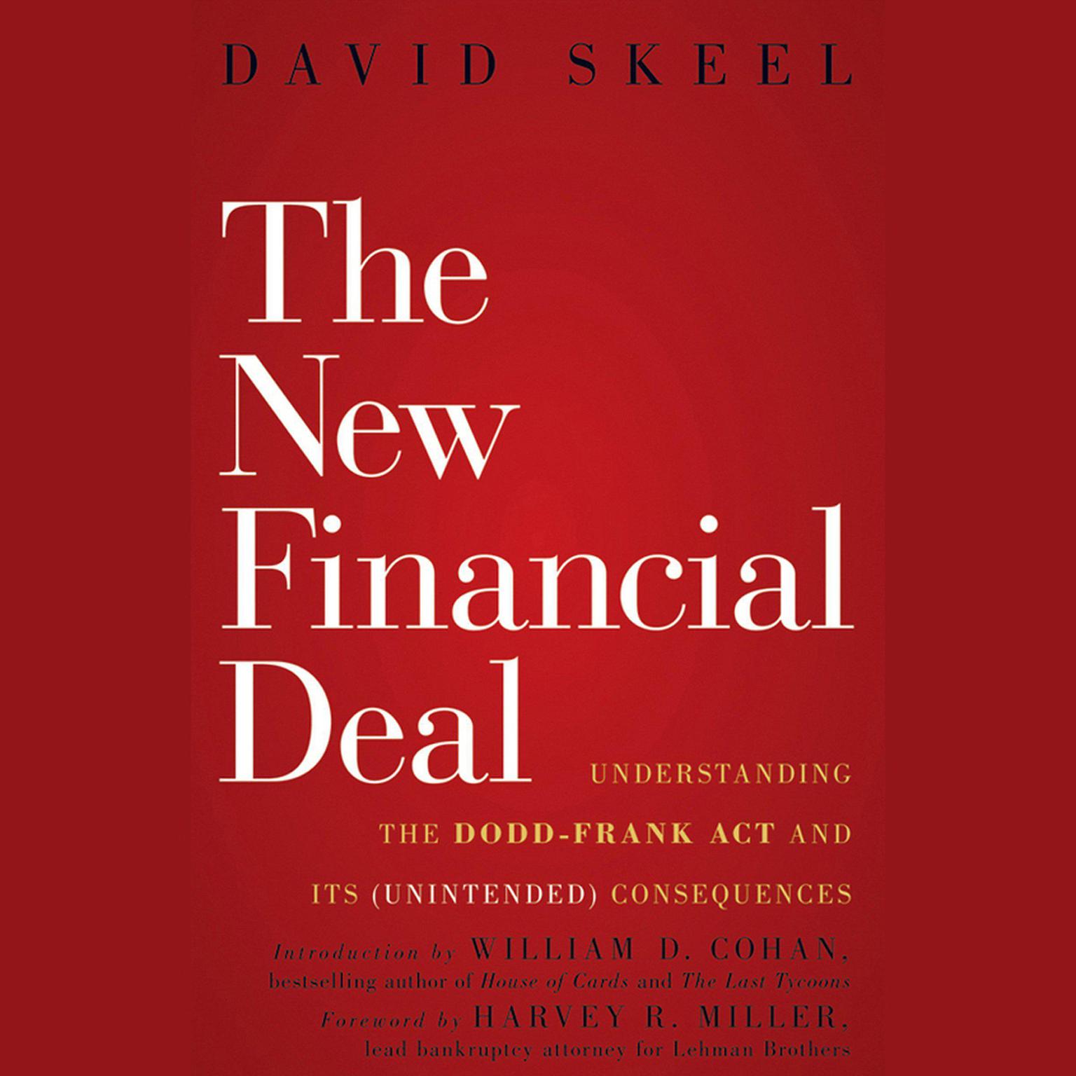The New Financial Deal: Understanding the Dodd-Frank Act and Its (Unintended) Consequences Audiobook, by David Skeel