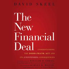 The New Financial Deal: Understanding the Dodd-Frank Act and Its (Unintended) Consequences Audiobook, by David Skeel