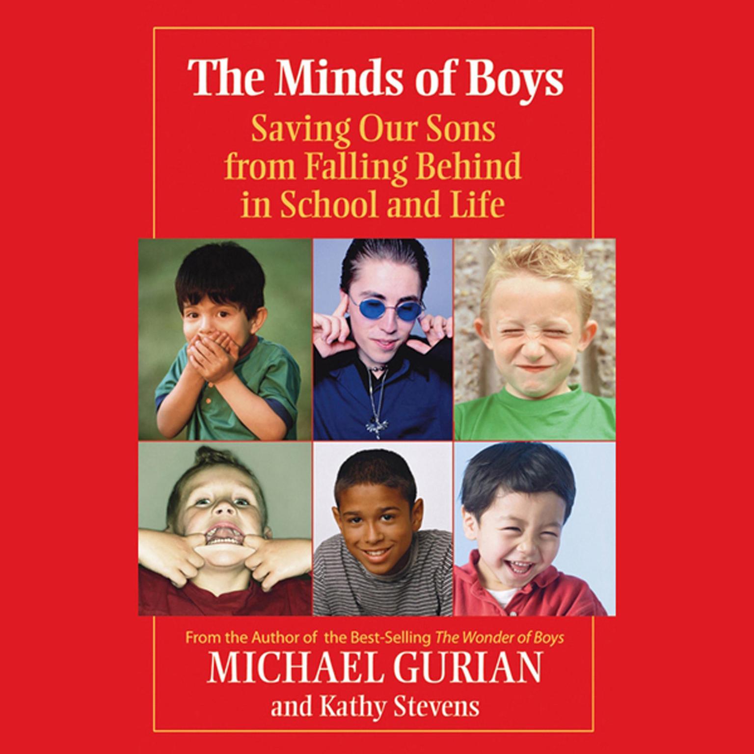 The Minds of Boys: Saving Our Sons From Falling Behind in School and Life Audiobook, by Michael Gurian