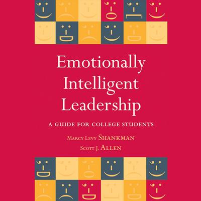 Emotionally Intelligent Leadership: A Guide for College Students Audiobook, by Marcy Levy Shankman