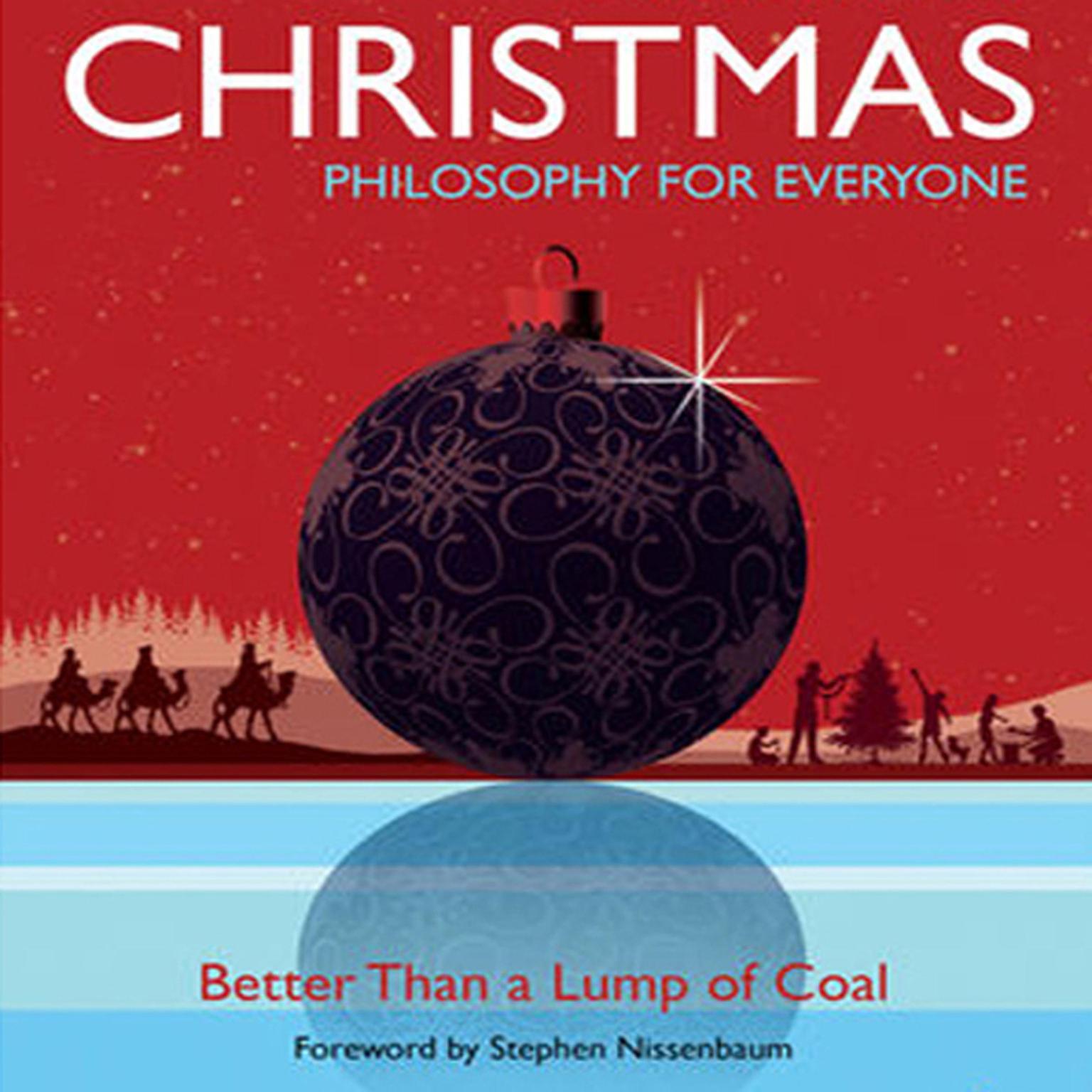 Christmas - Philosophy for Everyone: Better Than a Lump of Coal Audiobook, by Stephen Nissenbaum