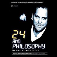 24 and Philosophy: The World According to Jack Audiobook, by 