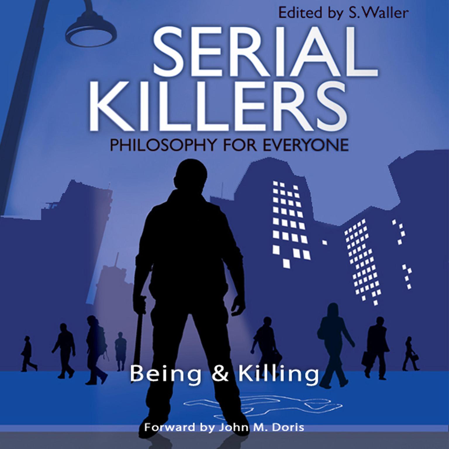 Serial Killers - Philosophy for Everyone: Being and Killing Audiobook, by Fritz Allhoff