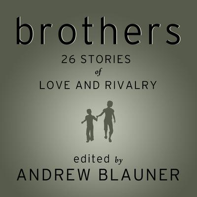 Brothers: 26 Stories of Love and Rivalry Audiobook, by Frank McCourt