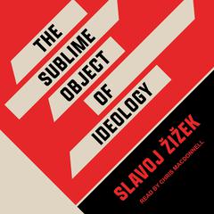 The Sublime Object of Ideology Audiobook, by Slavoj Žižek