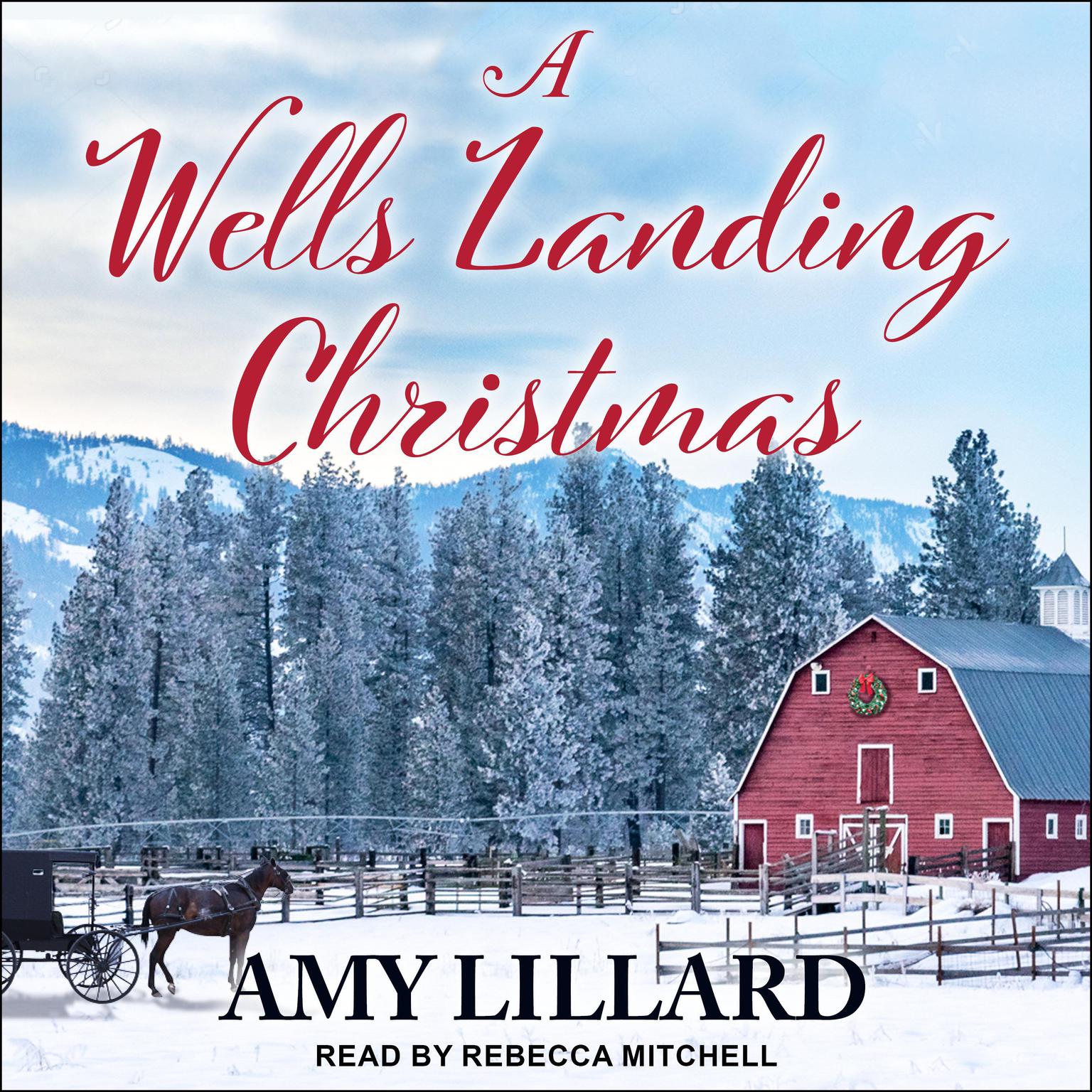A Wells Landing Christmas Audiobook, by Amy Lillard