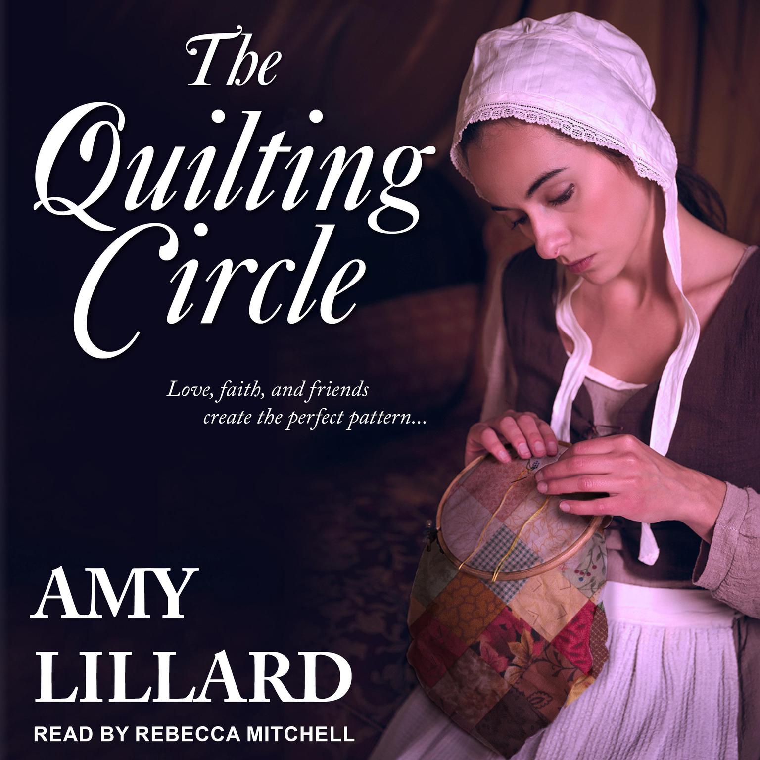 The Quilting Circle Audiobook, by Amy Lillard