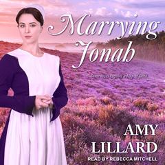 Marrying Jonah Audiobook, by Amy Lillard