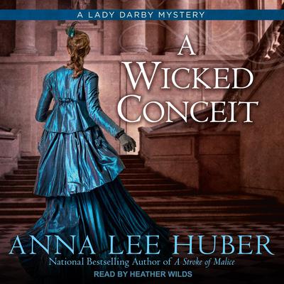 A Wicked Conceit Audiobook, by Anna Lee Huber