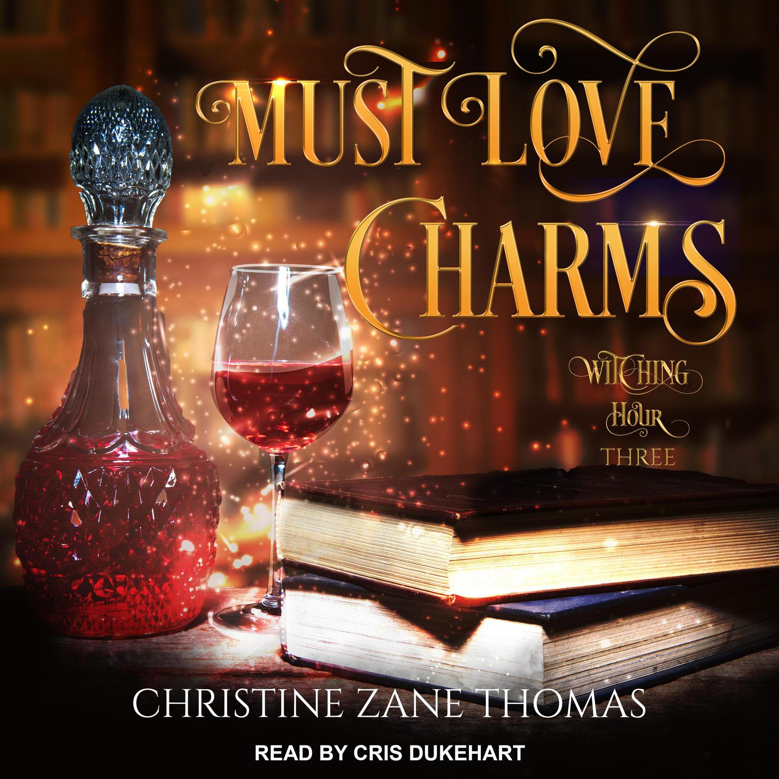 Must Love Charms Audiobook, by Christine Zane Thomas