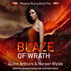 Blaze of Wrath Audiobook, by Quinn Arthurs