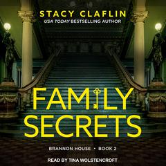 Family Secrets Audiobook, by Stacy Claflin