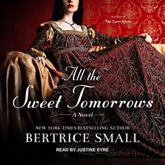 All the Sweet Tomorrows Audiobook, by Bertrice Small