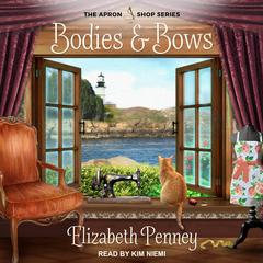 Bodies and Bows: The Apron Shop Series Audiobook, by Elizabeth Penney