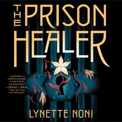 The Prison Healer Audiobook, by Lynette Noni